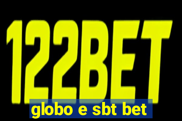 globo e sbt bet